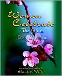Elizabeth Welles: Women Celebrate: The Gift in Every Moment