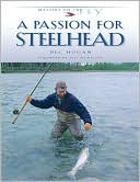 Book cover image of Passion for Steelhead by Dec Hogan