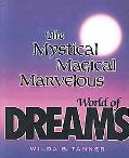 Wilda B. Tanner: Mystical Magical Marvelous World of Dreams
