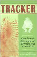 Joel C. Hardin: Tracker: Case Files and Adventures of a Professional Tracker