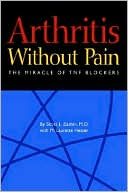 Book cover image of Arthritis Without Pain: The Miracle of TNF Blockers by Scott J. Zashin MD