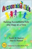 Book cover image of Accountable Kids: Raising Accountable Kids One Step at a Time by Traci Heaton
