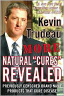Book cover image of More Natural Cures Revealed by Kevin Trudeau