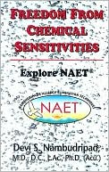 Devi S. Nambudripad: Freedom from Chemical Sensitivities: Explore NAET (Nambudripad's Allergy Elimination Techniques)