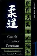Book cover image of United States Judo Association Coach Education Program: Level 1 by Chris Dewey