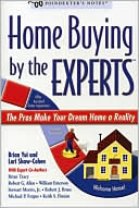 Book cover image of Home Buying by the Experts: The Pros Make Your Dream Home a Reality by Brian S. Yui