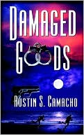 Book cover image of Damaged Goods by Austin Camacho