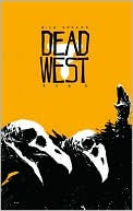 Book cover image of Dead West by Rick Spears