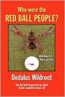 Book cover image of Who Were the Red Ball People?: The Red Ball People Pick up Where David Leadbetter Leaves Off by Dedalus Wildroot