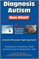 Book cover image of Diagnosis Autism: Now What? by Lawrence P. Kaplan