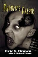 Book cover image of Madmen's Dreams by Eric S. Brown