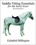 Book cover image of Saddle Fitting Essentials: For the Horse Lover by Galadriel Billington