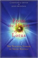 Book cover image of From the Heart of the Lotus: The Teaching Stories of Swami Kripalu by Swami Kripalu