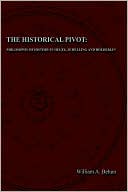 Book cover image of The Historical Pivot: Philosophy of History in Hegel, Schelling, and Hölderlin by William Andrew Behun