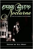 Book cover image of Fog City Nocturne by B. J. West