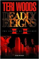 Book cover image of Deadly Reigns II by Teri Woods