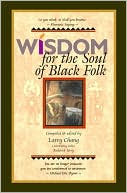 Larry Chang: Wisdom for the Soul of Black Folk