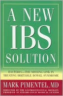 Mark Pimentel: New IBS Solution: Bacteria-the Missing Link in Treating Irritable Bowel Syndrome