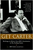 Book cover image of Get Carter: Backstage in History from JFK's Assassination to the Rolling Stones by Bill Carter