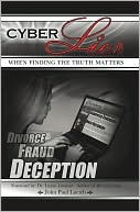 Book cover image of Cyber Lies: When Finding the Truth Matters by John P. Lucich