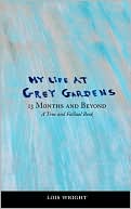 Lois Wright: My Life At Grey Gardens