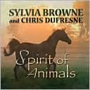 Sylvia Browne: Spirit of Animals