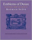 Book cover image of Emblems of Desire: Selections from the Delie of Maurice Sceve by Maurice Sceve