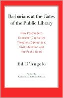 Ed D'Angelo: Barbarians At The Gates Of The Public Library