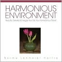 Book cover image of Harmonious Environment: Beautify, Detoxify & Energize Your Home, Your Life & Your Planet by Norma Lehmeier Hartie