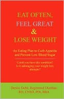 Denise Dube: Eat Often, Feel Great and Lose Weight: An Eating Plan to Curb Appetite and Prevent Low Blood Sugar