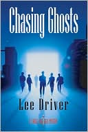 Lee Driver: Chasing Ghosts