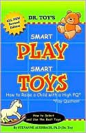 Book cover image of Dr. Toy's Smart Play Smart Toys by Stevanne Auerbach