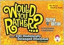 Justin Heimberg: Would You Rather...?: Trippin' Edition: Over 300 Diabolically Deranged Dilemmas to Ponder