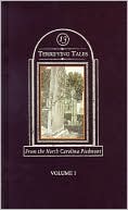 Book cover image of 13 Terrifying Tales From the North Carolina Piedmont, Vol. 1 by Lorimer Press