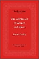 Cspi: The Submission of Women and Slaves: Islamic Duality (The Islamic Trilogy - Volume II)