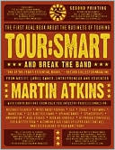Book cover image of Tour - Smart: And Break the Band by Martin Atkins