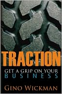 Gino Wickman: Traction: Get a Grip on Your Business
