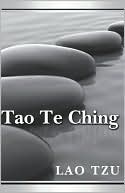 Lao Tzu: The Tao Te Ching