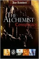 Book cover image of The Alchemist Conspiracy by Jay Lumbert