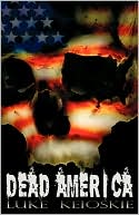 Book cover image of Dead America by Luke Keioskie