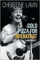 Book cover image of Cold Pizza for Breakfast: A Mem-wha?? by Christine Lavin
