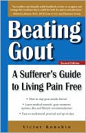 Book cover image of Beating Gout: A Sufferer's Guide to Living Pain Free by Victor Konshin