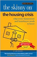 Jim Randel: The Skinny on the Housing Crisis: What Every Homeowner and Homebuyer NEEDS to KNOW!!!
