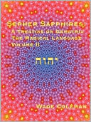 Wade Coleman: Sepher Sapphires: A Treatise on Gematria - 'The Magical Language' - Volume 2