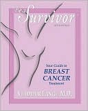 Vladimir Lange: Be a Survivor: Your Guide to Breast Cancer Treatment