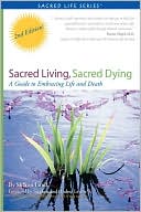 Book cover image of Sacred Living, Sacred Dying by Sharon Marie Lund