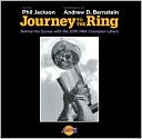 Book cover image of Journey to the Ring: Behind the Scenes with the 2010 NBA Champions Lakers by Phil Jackson
