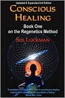 Book cover image of Conscious Healing by Sol Luckman
