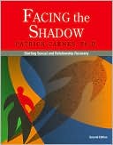 Book cover image of Facing the Shadow: Starting Sexual and Relationship Recovery by Patrick J. Carnes