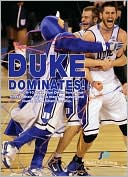 Sport Publishing Staff: Duke Dominates!: The 2009-10 Duke Blue Devils Force and Finesse Their Way to a Magical Season and Fourth NCAA Championship